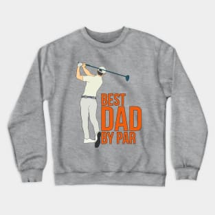 Best Dad By Par Crewneck Sweatshirt